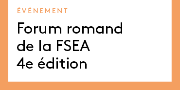 4ème Forum romand de la FSEA