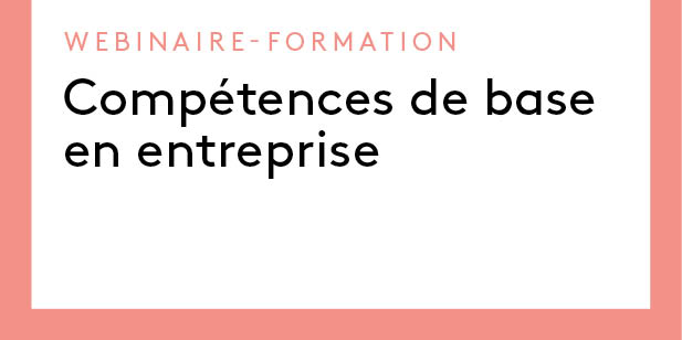 Formation webinaire compétences de base en entreprise